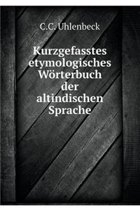 Kurzgefasstes etymologisches Wörterbuch der altindischen Sprache