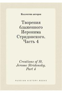 Creations of St. Jerome Stridonsky. Part 4