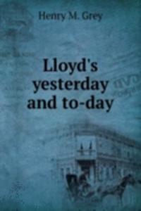 Lloyd's yesterday and to-day