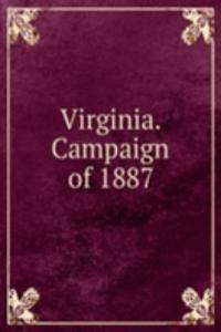 Virginia. Campaign of 1887