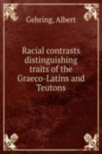 RACIAL CONTRASTS DISTINGUISHING TRAITS