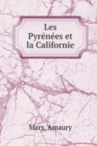 Les Pyrenees et la Californie