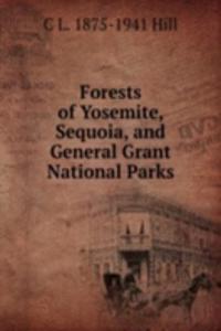 Forests of Yosemite, Sequoia, and General Grant National Parks