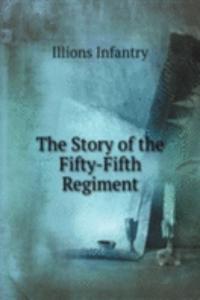 Story of the Fifty-Fifth Regiment