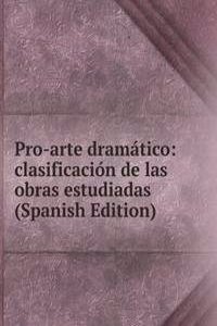 Pro-arte dramatico: clasificacion de las obras estudiadas (Spanish Edition)