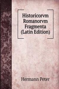 Historicorvm Romanorvm Fragmenta (Latin Edition)