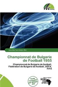 Championnat de Bulgarie de Football 1955