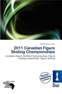 2011 Canadian Figure Skating Championships