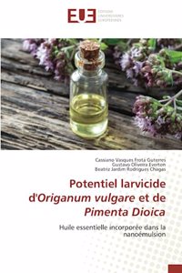 Potentiel larvicide d'Origanum vulgare et de Pimenta Dioica