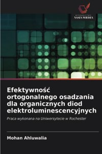 Efektywnośc ortogonalnego osadzania dla organicznych diod elektroluminescencyjnych