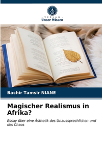 Magischer Realismus in Afrika?