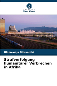 Strafverfolgung humanitärer Verbrechen in Afrika