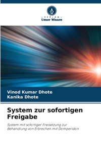 System zur sofortigen Freigabe