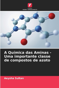 A Química das Aminas - Uma importante classe de compostos de azoto