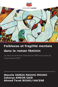 Faiblesse et fragilité mentale dans le roman féminin