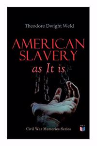 American Slavery as It Is