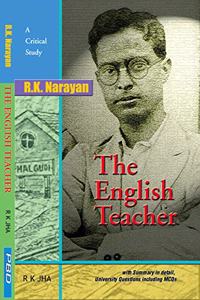 A Critical Study of R.K. Narayan's THE ENGLISH TEACHER