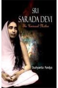 Sri Sarada Devi - The Universal Mother