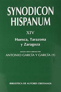 Synodicon Hispanum. XIV: Huesca, Tarazona y Zaragoza