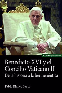 Benedicto XVI y el Concilio Vaticano II: De la historia a la hermeneutica