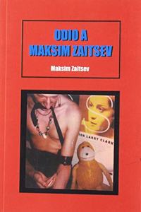 Odio a Maksim Zaitsev