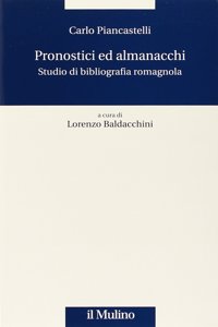 Pronostici ed almanacchi. Studio di bibliografia romagnola
