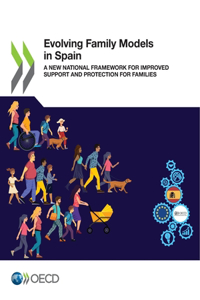 Evolving Family Models in Spain a New National Framework for Improved Support and Protection for Families