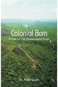 Colonial Born