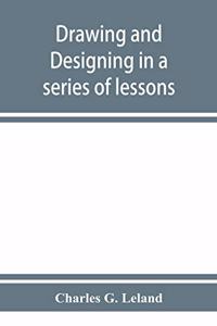 Drawing and designing in a series of lessons
