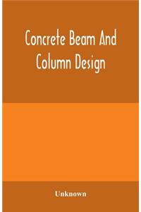 Concrete beam and column design