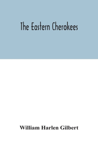 The eastern Cherokees