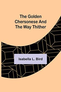 Golden Chersonese and the Way Thither