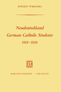 Neudeutschland, German Catholic Students 1919-1939