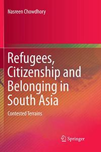 Refugees, Citizenship and Belonging in South Asia