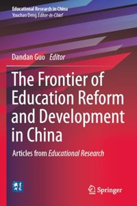 Frontier of Education Reform and Development in China