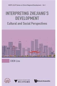 Interpreting Zhejiang's Development: Cultural and Social Perspectives