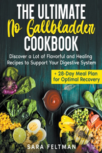 Ultimate No Gallbladder Cookbook