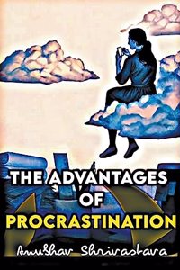 Advantages Of Procrastination