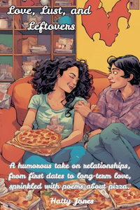 Love, Lust, and Leftovers