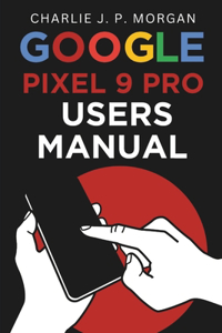 Google Pixel 9 Pro Users Manual