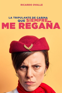 Tripulante de Cabina Que Siempre Me Regaña
