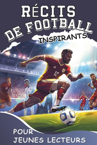 Récits de Football Inspirants pour Jeunes Lecteurs