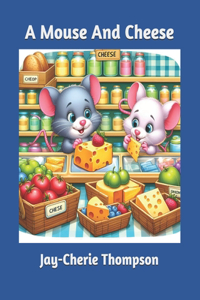 Mouse And Cheese