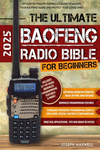 Ultimate Baofeng Radio Bible for Beginners