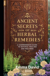 Ancient Secrets of Herbal Remedies
