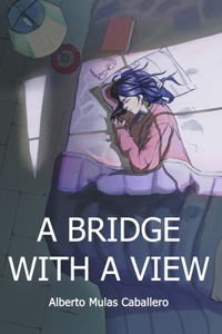 A Bridge with a View