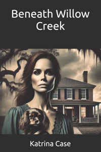 Beneath Willow Creek