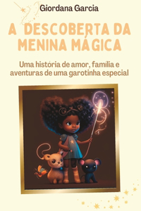 A Descoberta da Menina Mágica
