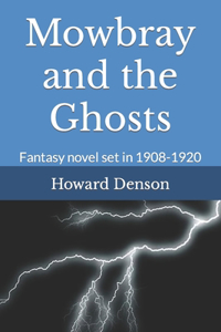 Mowbray and the Ghosts