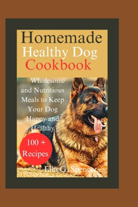 Homemade Healthy Dog Cookbook